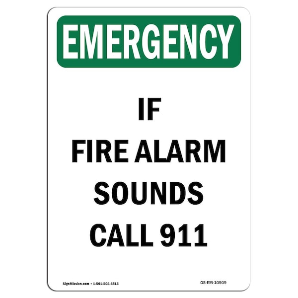 Signmission OSHA EMERGENCY, If Fire Alarm Sounds Call 911, 14in X 10in Rigid Plastic, 10" W, 14" L, Portrait OS-EM-P-1014-V-10509 - main
